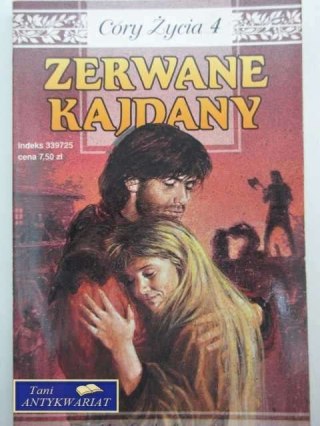 CÓRY ŻYCIA 4 - ZERWANE KAJDANY