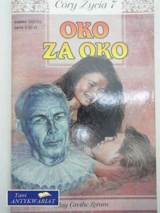 CÓRY ŻYCIA 7 - OKO ZA OKO