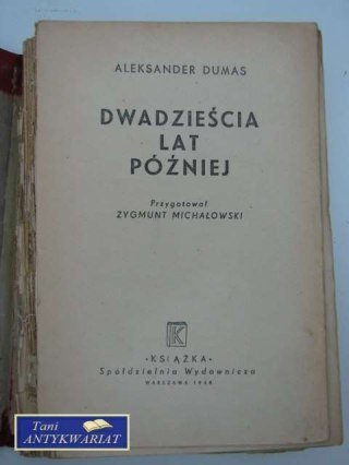 DWADZIEŚCIA LAT PÓŹNIEJ - tom I