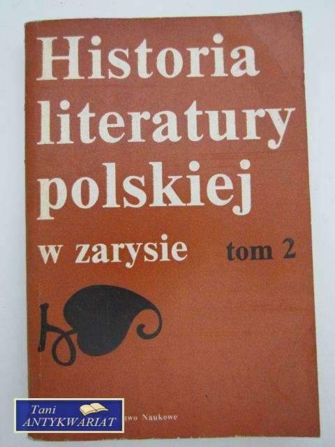 HISTORIA LITERATURY POLSKIEJ W ZARYSIE TOM 2