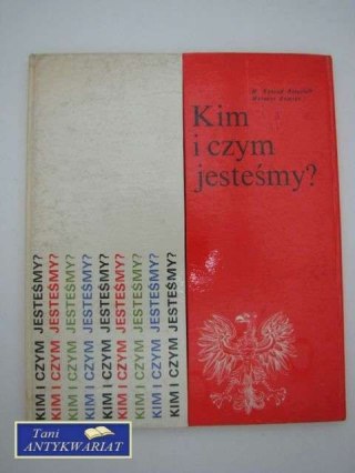 KIM I CZYM JESTEŚMY