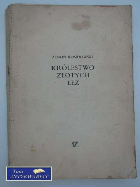 KRÓLESTWO ZŁOTYCH ŁEZ KRÓLESTWO ZŁOTYCH ŁEZ