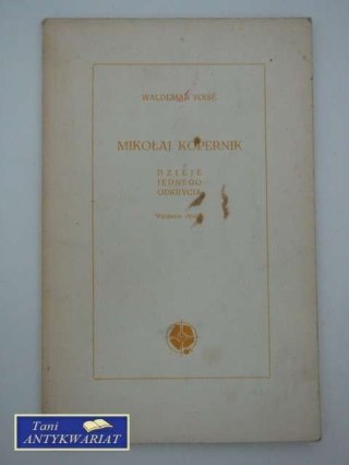 MIKOŁAJ KOPERNIK - DZIEJE JEDNEGO ODKRYCIA