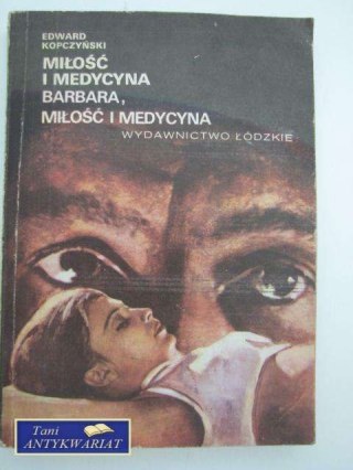 MIŁOŚĆ I MEDYCYNA BARBARA, MIŁOŚĆ I MEDYCYNA