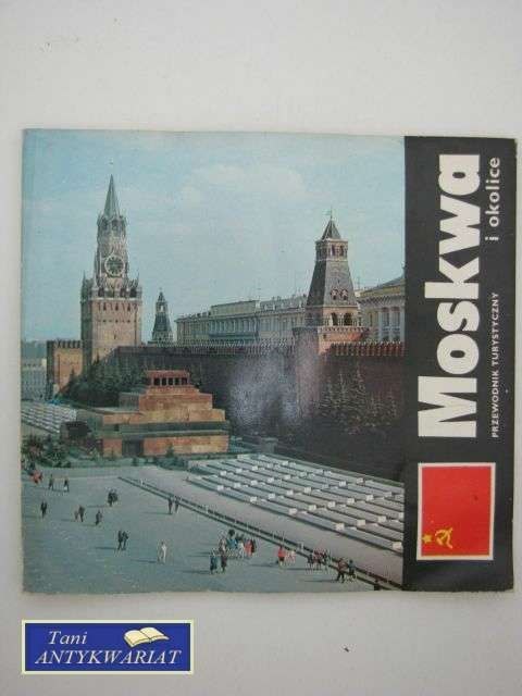 MOSKWA I OKOLICE PRZEWODNIK TURYSTYCZNY