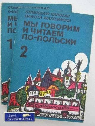 MY ROZMAWIAMY I CZYTAMY PO POLSKU CZĘŚĆ I i II