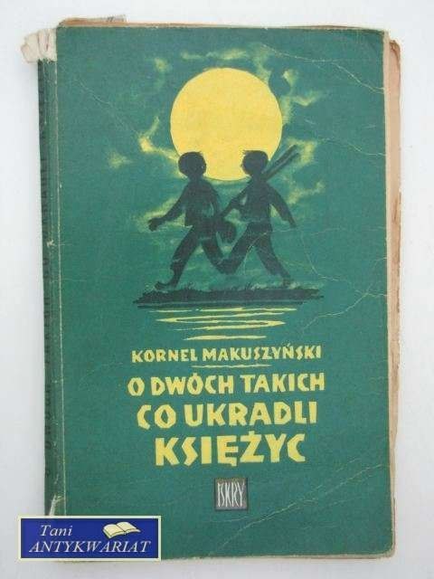 O DWÓCH TAKICH CO UKRADLI KSIĘŻYC O DWÓCH TAKICH CO UKRADLI KSIĘŻYC