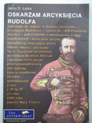 OSKARŻAM ARCYKSIĘCIA RUDOLFA