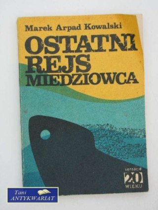 OSTATNI REJS MIEDZIOWCA