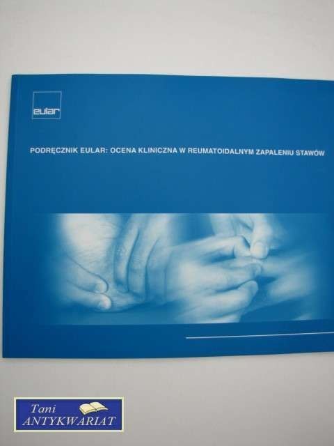 PODRĘCZNIK EULAR: OCENA KLINICZNA W REUMATOIDALNYM...