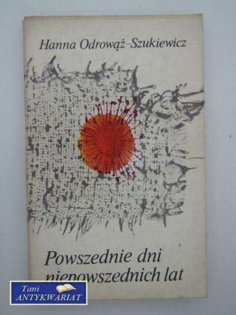 POWSZEDNIE DNI NIEPOWSZEDNICH LAT