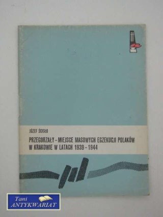 PRZEGORZAŁY- MIEJSCE MASOWYCH EGZEKUCJI POLAKÓW