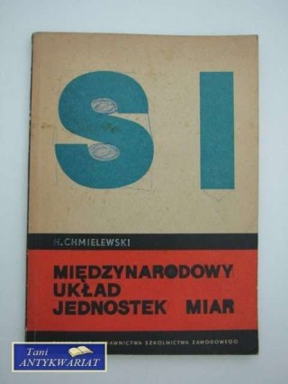 SI - MIĘDZYNARODOWY UKŁAD JEDNOSTEK MIAR
