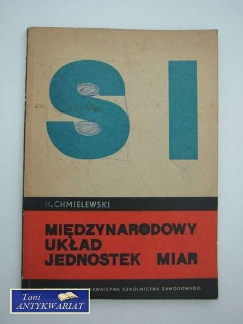 SI - MIĘDZYNARODOWY UKŁAD JEDNOSTEK MIAR