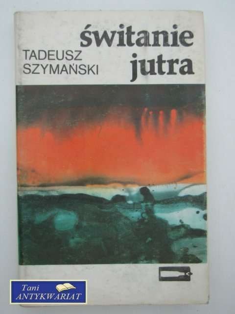 ŚWITANIE JUTRA ŚWITANIE JUTRA