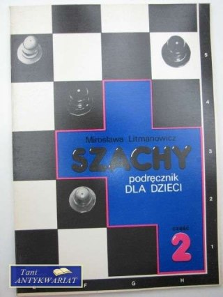 SZACHY PODRĘCZNIK DLA DZIECI CZĘŚĆ 2