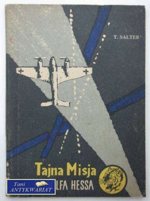 TAJNA MISJA RUDOLFA HESSA