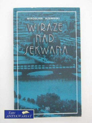 WIRAŻE NAD SEKWANĄ