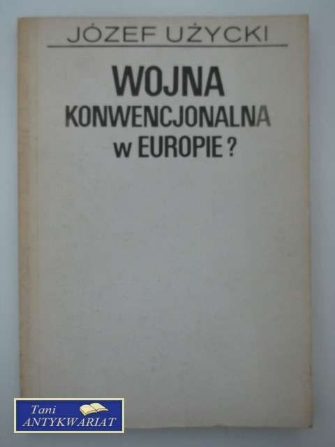WOJNA KONWENCJONALNA W EUROPIE?
