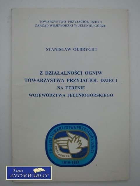 Z DZIAŁALNOŚCI OGNIW TOWARZYSTWA PRZYJACIÓŁ DZIECI
