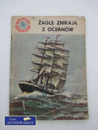 ŻAGLE ZNIKAJĄ Z OCEANÓW