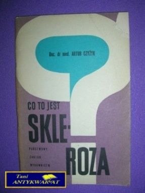 CO TO JEST SKLEROZA - Artur Czyżyk