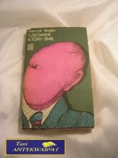 CZŁOWIEK KTÓRY ŚNIŁ - Henryk Vogel