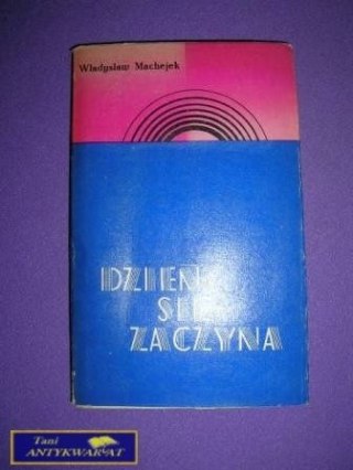 DZIEŃ SIE ZACZYNA - W. Machejek
