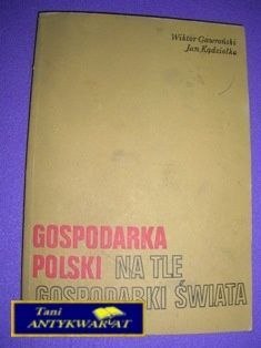 GOSPODARKI POLSKI NA TLE GOSPODARKI ŚWIATA