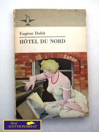 HOTEL DU NORD - Eugene Dabit
