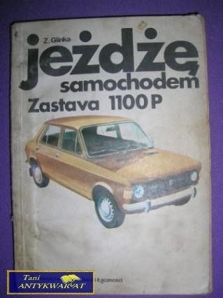 JEŻDŻĘ SAMOCHODEM ZASTAVA 1100 P