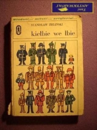 KIEŁBIE WE ŁBIE - Stanisław Zieliński