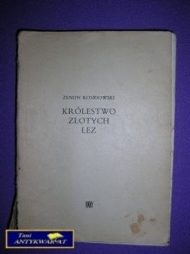 KRÓLESTWO ZŁOTYCH ŁEZ - Zenon Kosiedowski