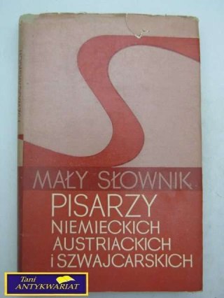 MAŁY SŁOWNIK PISARZY NIEMIECKICH,AUSTRYJACKICH