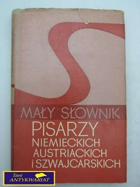 MAŁY SŁOWNIK PISARZY NIEMIECKICH,AUSTRYJACKICH