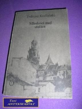MŁODOŚCI MEJ STOLICA-T.Kudliński