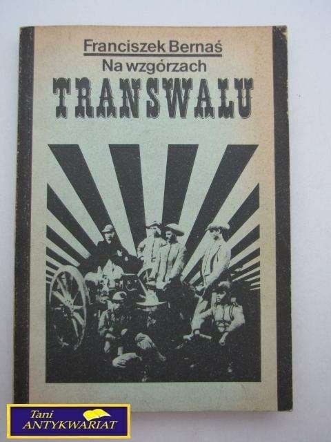 NA WZGÓRZACH TRANSWALU F. Bernaś