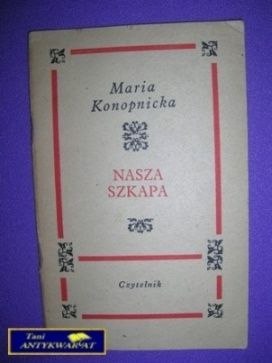 NASZA SZKAPA - Maria Konopnicka