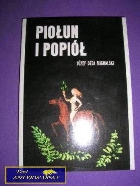 PIOŁUN I POPIÓŁ