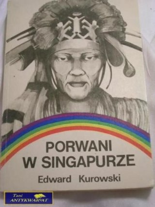 PORWANI W SINGAPURZE-Edward Kurowski