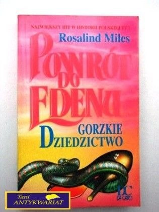 POWRÓT DO EDENU - GORZKIE DZIEDZICTWO