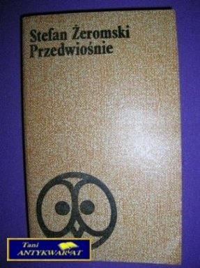 PRZEDWIOŚNIE - Stefan Żeromski