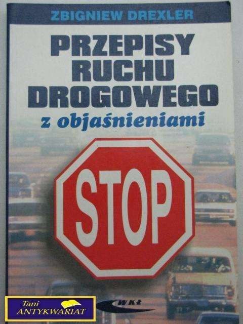 PRZEPISY RUCHU DROGOWEGO Z OBJAŚNIENIAMI