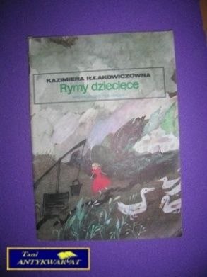 RYMY DZIECIĘCE - Kazimiera Iłłakowiczówna