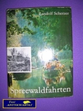 SPREEWALDFAHRTEN - Landolf Scherzer