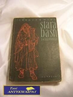 STARA BAŚŃ - Józef Ignacy Kraszewski
