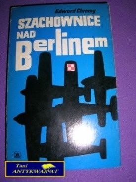 SZACHOWNICE NAD BERLINEM-E.Chromy