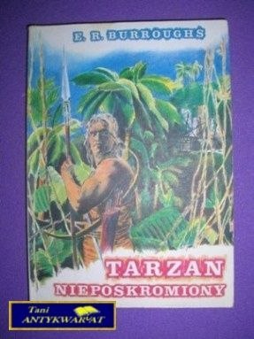 TARZAN NIEPOSKROMIONY - E. R. Burroughs