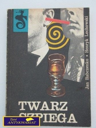 TWARZ SZPIEGA Jan Babczenko