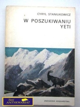 W POSZUKIWANIU YETI Cyryl Staniukowicz